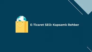 E-ticaret seo kapsamlı rehber